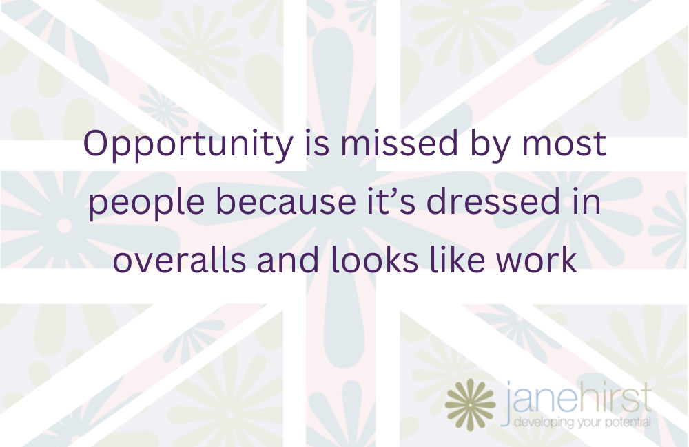 Quote on faded background. Opportunity is missed by most people because it's dressed in overalls and looks like work.